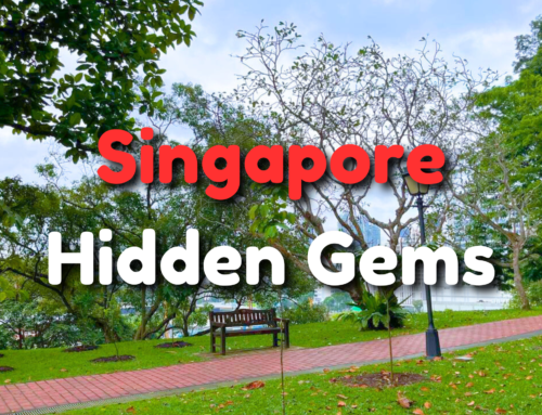 Singapore Hidden Gems to Add to Your Itinerary