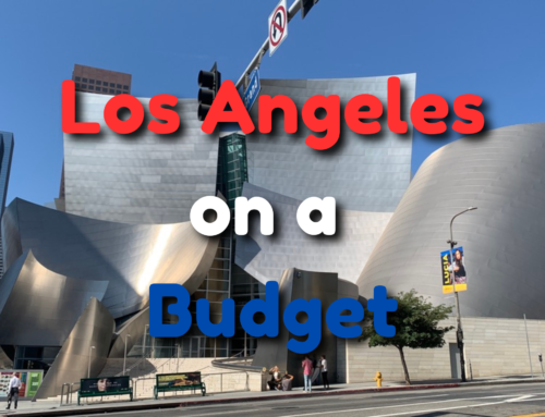 Los Angeles on a Budget – Tips to Save Money on your LA Trip!