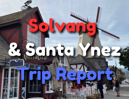 Santa Ynez Valley & Solvang ‘24 Trip Report