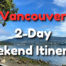 2 Day Vancouver Itinerary Featured Image