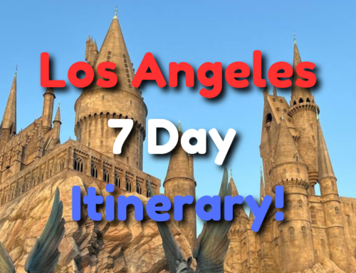 7 Day Los Angeles Itinerary – The ULTIMATE Week Long Itinerary