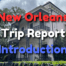 New Orleans Trip Report Introduction cover